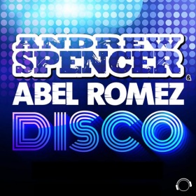 ANDREW SPENCER & ABEL ROMEZ - D.I.S.C.O.